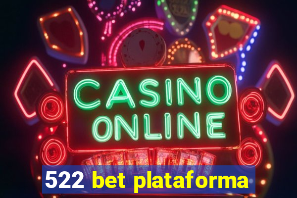 522 bet plataforma